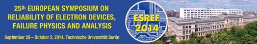 ESREF 2014, the 25th anniversary of the European Symposium on Reliability of Electron Devices, Failure Physics and Analysis 
